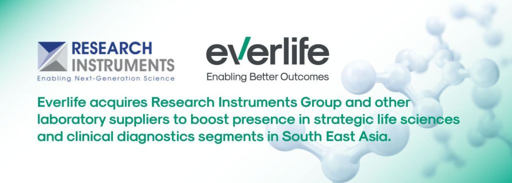 Everlife acquires Research Instruments Group and other laboratory suppliers to boost presence in strategic life sciences and clinical diagnostics segments in South East Asia. RI Announcement PressReleaseBanner 09March2022